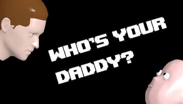 whos your daddy video game